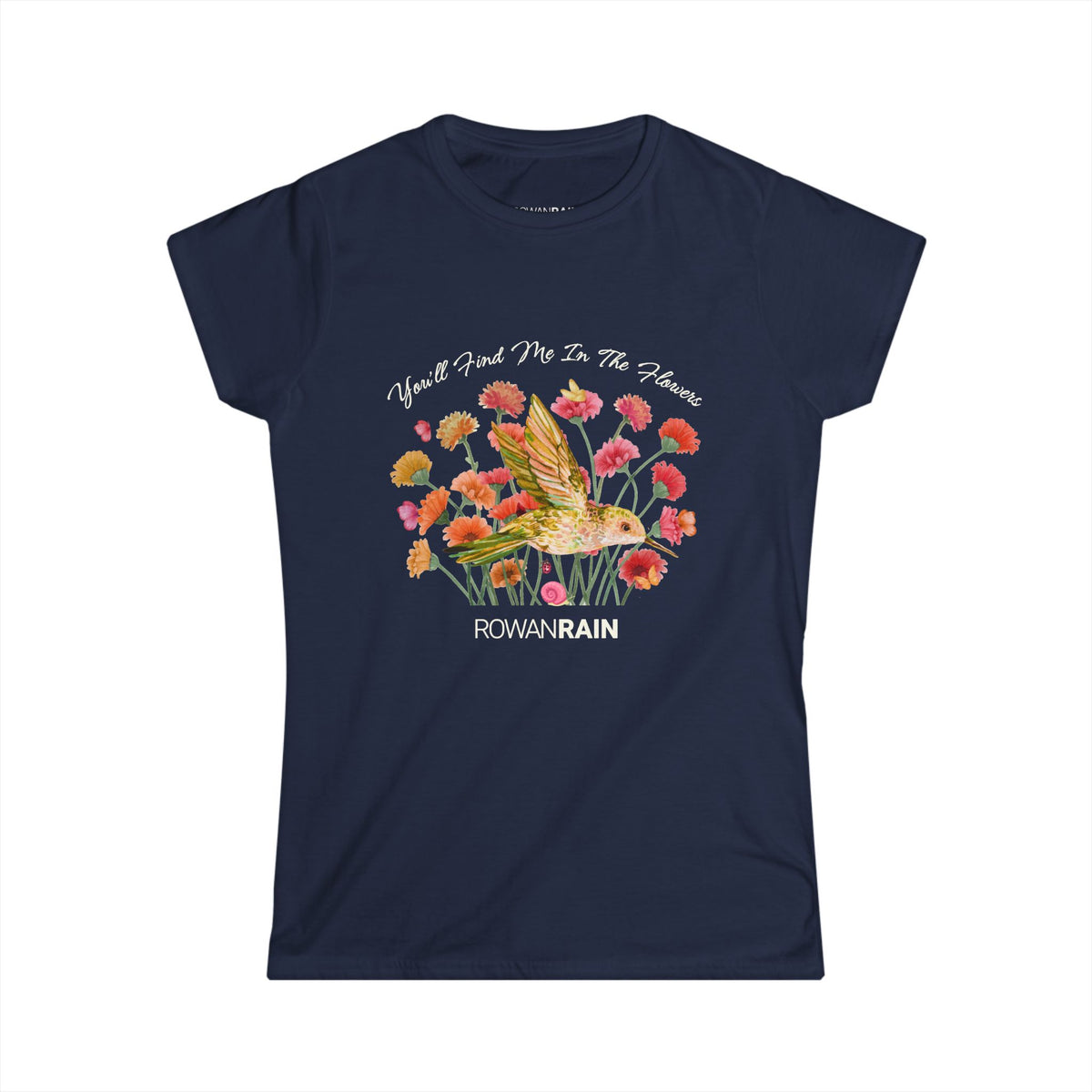 You'll Find Me In The Flowers Quote with Wildflowers and Butterflies Women's Softstyle Tee