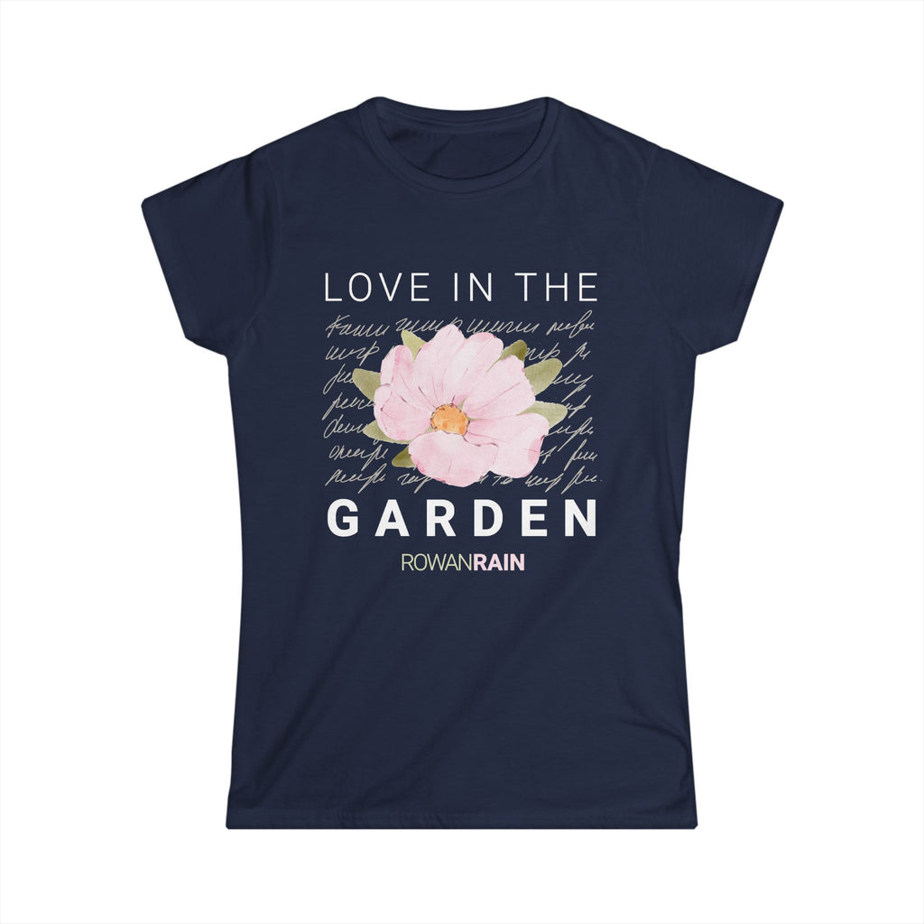 Love in the Garden Quote with Large Pink Flower Women's Tee