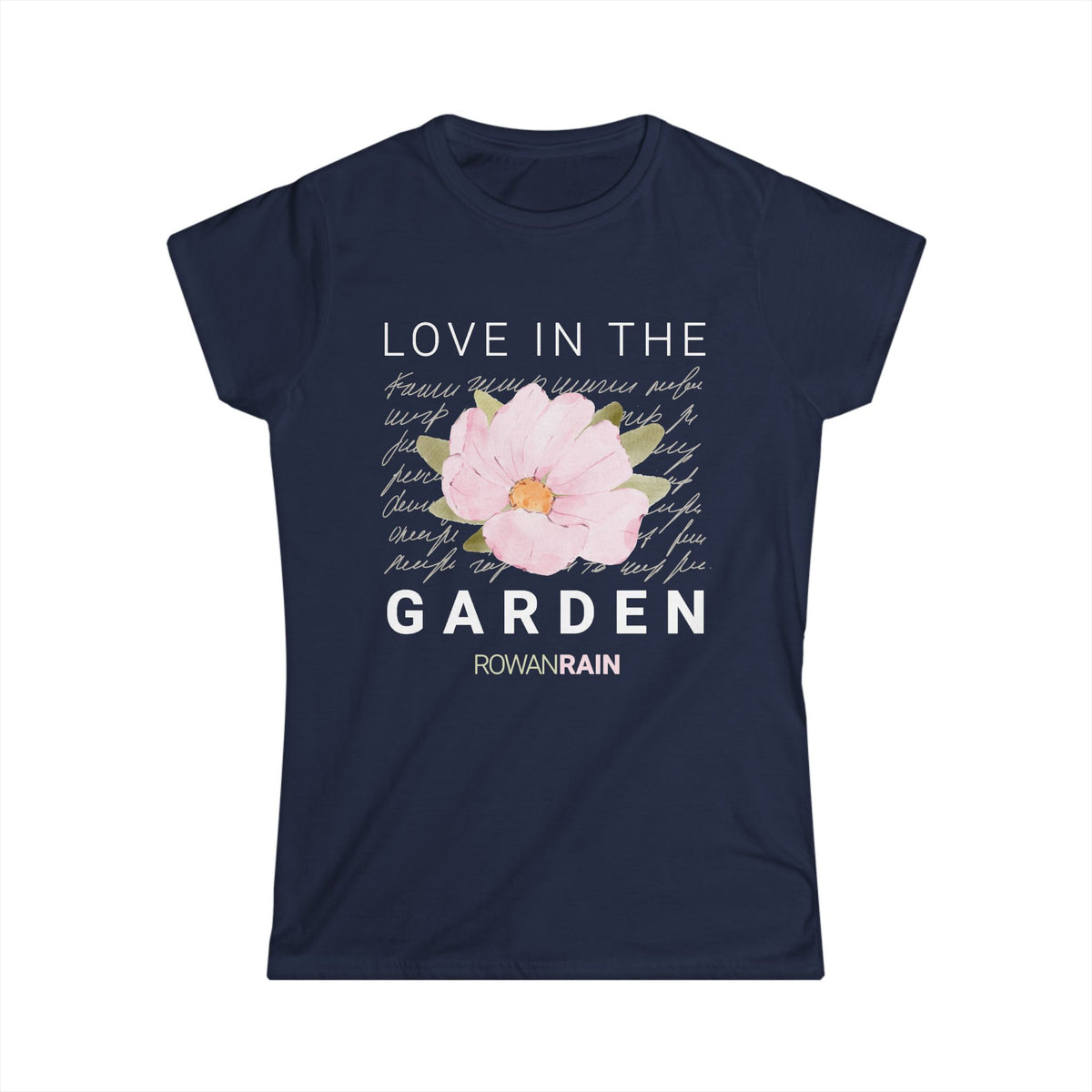Love in the Garden Quote with Large Pink Flower Women's Tee