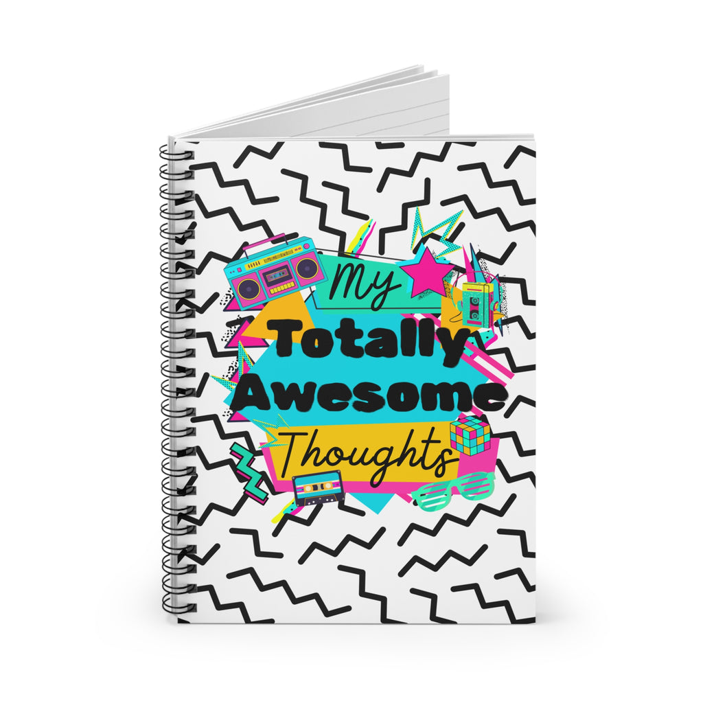My Totally Awesome Thoughts 80s Inspired Spiral Notebook