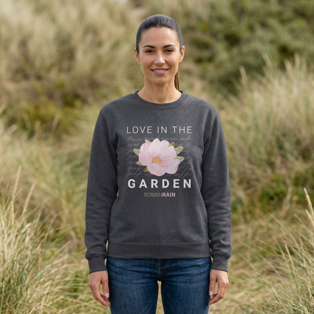 Love In the Garden Quote with Pink Flower Soft Crewneck Sweatshirt