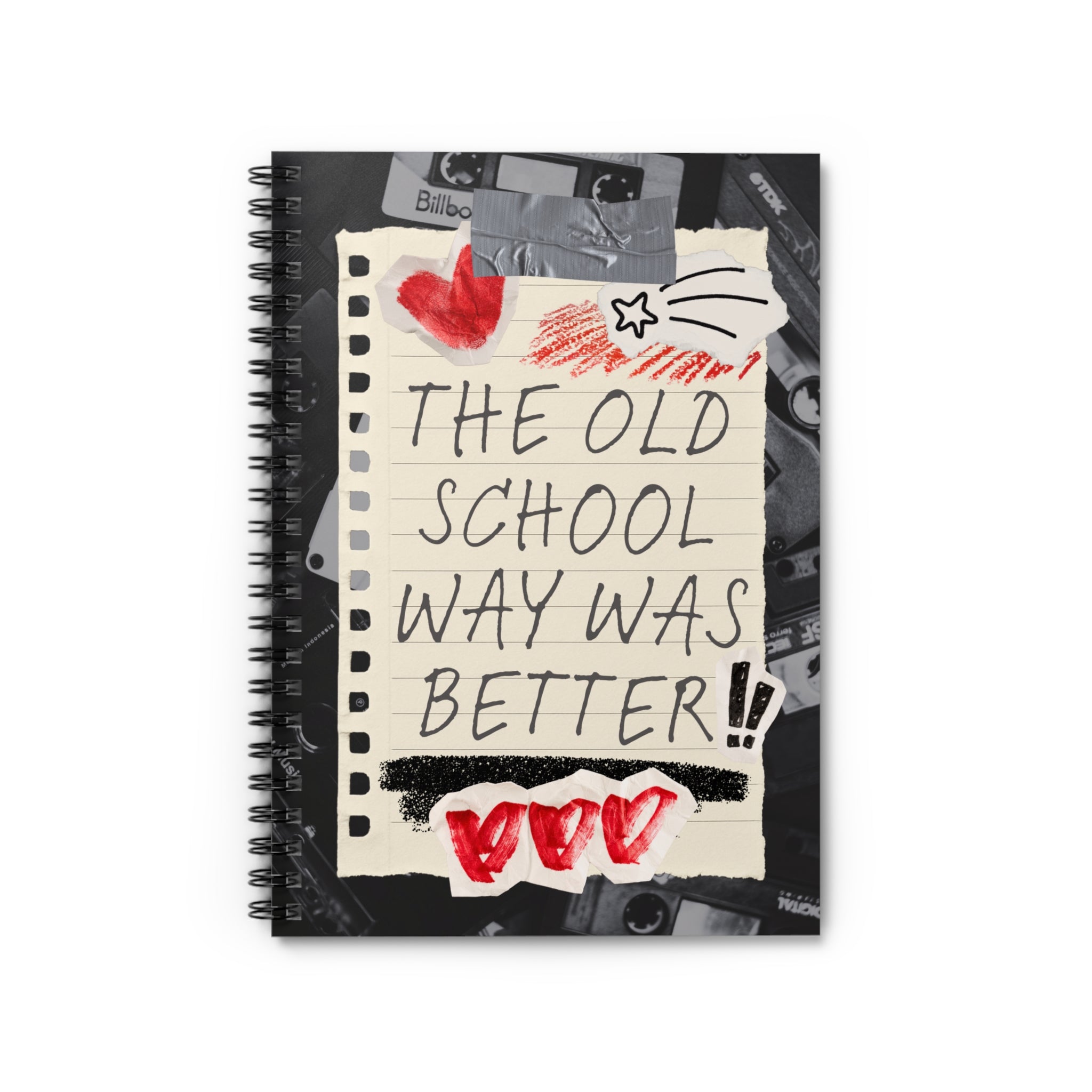 The Old School Way Was Better Spiral Notebook